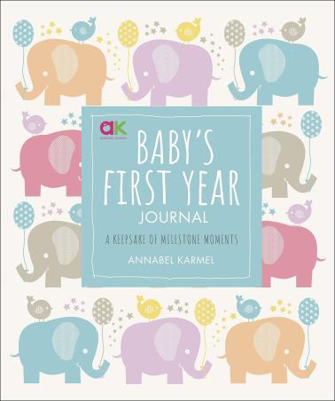 Book cover number 1 for Baby's First Year Journal : A Keepsake Of Milestone Moments written by Annabel Karmel published by DK