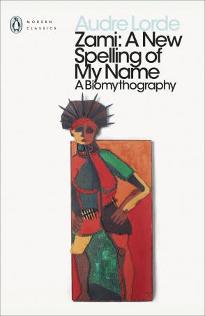 Book cover number 1 for Zami : A New Spelling Of My Name (A Biomythography) written by Audre Lorde published by Penguin Modern Classics