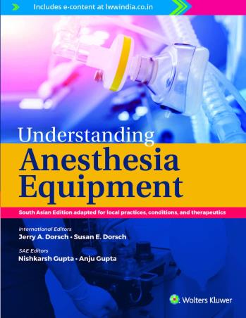 Book cover number 1 for Understanding Anesthesia Equipment written by Anju Gupta, Nishkarsh Gupta published by Wolters Kluwer