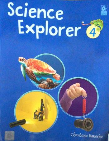 Book cover number 1 for Science Explorer 4 written by Chandrima Banerjee published by Bharati Bhawan Publishers & Distributors