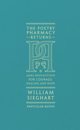 Book cover number 1 for The Poetry Pharmacy Returns written by William Sieghart published by Particular Books