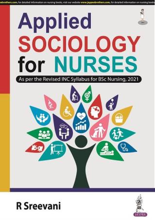 Book cover number 1 for Applied Sociology For Nurses written by R. Sreevani published by Jaypee Brothers Medical Publishers (P) Ltd.