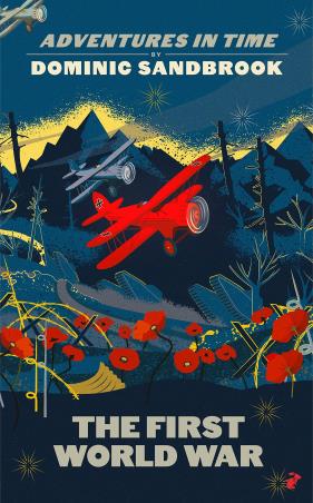 Book cover number 1 for The First World War written by Dominic Sandbrook published by Particular Books