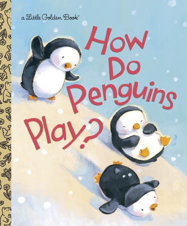 Book cover number 1 for How Do Penguins Play? written by Diane Muldrow published by Golden Books