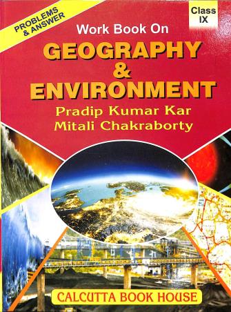 Book cover number 1 for Work Book On Geography & Environment Class 9 (Problems & Answar) written by Pradip kumar Kar, Mitali Chakraborty published by Calcutta Book House (P) Ltd
