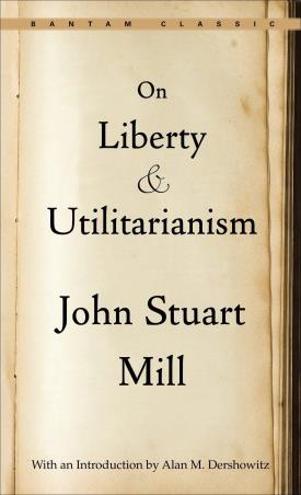 Book cover number 1 for Bantam Classic : On Liberty & Utilitarianism written by John Stuart Mill published by Random House