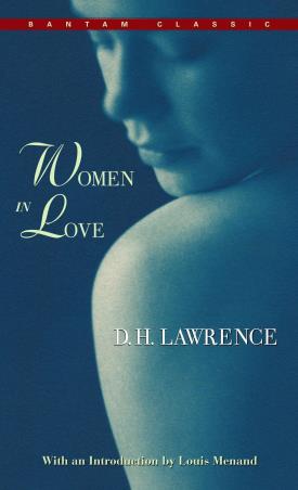 Book cover number 1 for Bantam Classic : Women In Love written by D. H. Lawrence published by Random House