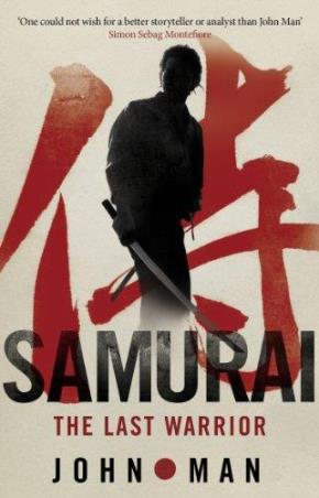 Book cover number 1 for Samurai : The Last Warrior written by John Man published by Transworld Publishers