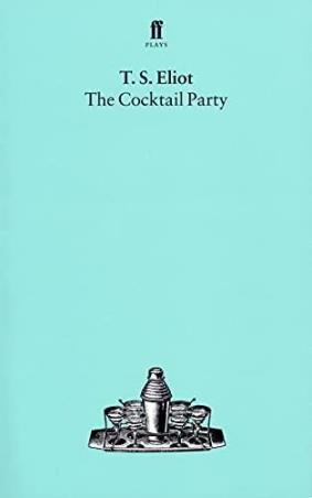 Book cover number 1 for The Cocktail Party written by T. S. Eliot published by Faber & Faber