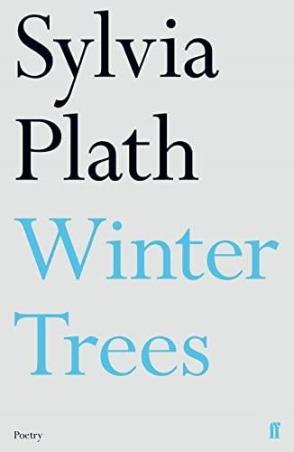 Book cover number 1 for Winter Trees written by Sylvia Plath published by Faber & Faber
