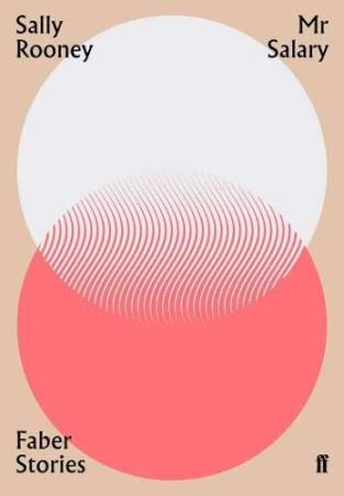 Book cover number 1 for Mr Salary written by Sally Rooney published by Faber & Faber