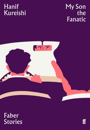 Book cover number 1 for My Son The Fanatic written by Hanif Kureishi published by Faber & Faber