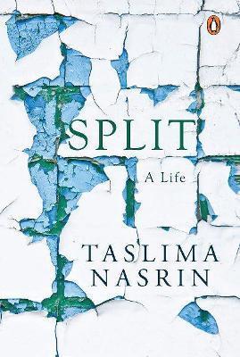 Book cover number 1 for Split : A Life written by Taslima Nasrin published by Penguin Books