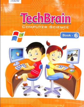 Book cover number 1 for Tech Brain Computer Science Book - 6 written by NC Madhavi, Debi Chatterjee published by Arrow Publications Pvt. Ltd.