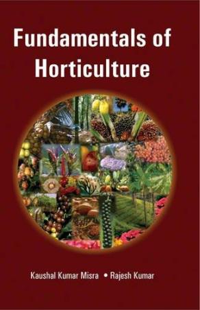 Book cover number 1 for Fundamentals Of Horticulture written by Rajesh Kumar, Kausal Kumar Misra published by Biotech