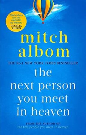 Book cover number 1 for The Next Person You Meet In Heaven written by Mitch Albom published by Sphere