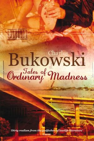 Book cover number 1 for Tales Of Ordinary Madness written by Charles Bukowski published by Virgin Books