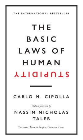 Book cover number 1 for The Basic Laws Of Human Stupidity written by Carlo M. Cipolla published by Penguin Books