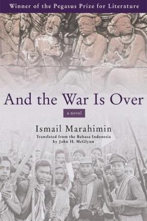 Book cover number 1 for And The War Is Over : A Novel written by Ismail Marahimin published by Grove Press