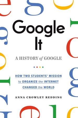 Book cover number 1 for Google It : A History Of Google written by Anna Crowley Redding published by Square Fish
