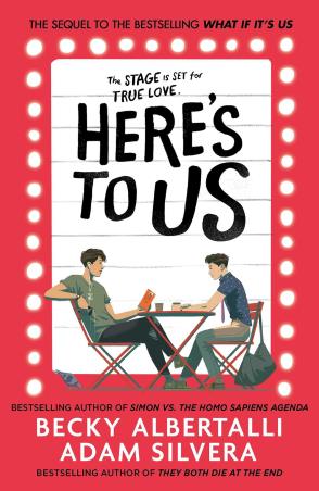 Book cover number 1 for Here's To Us written by Becky Albertalli, Adam Silvera published by Simon & Schuster