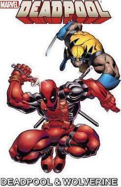 Book cover number 1 for Marvel  Deadpool & Wolverine written by Paul Tobin published by Marvel Comics