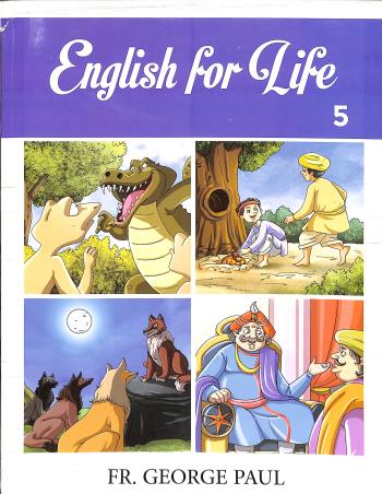 Book cover number 1 for English For Life 5 written by Fr.George Paul published by Astron Publications
