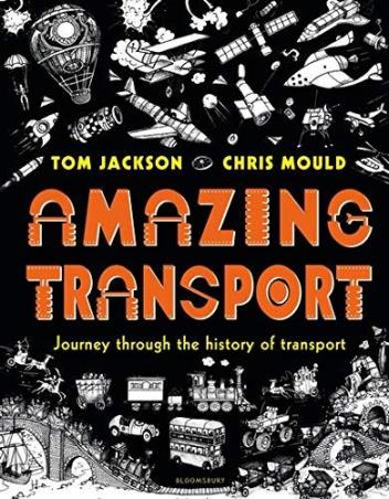 Book cover number 1 for Amazing Transport written by Tom Jackson published by Bloomsbury Publishing