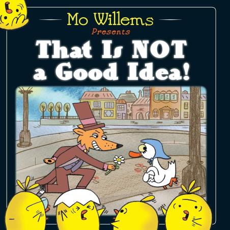 Book cover number 1 for That Is Not A Good Idea written by Mo Willems published by Penguin Books