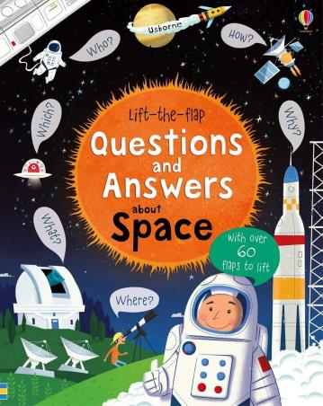 Book cover number 1 for Lift-The-Flap Questions And Answers About Space written by Katie Daynes published by Usborne