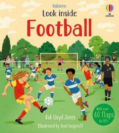 Book cover number 1 for Look Inside Football written by Rob Lloyd Jones published by Usborne