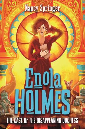 Book cover number 1 for Enola Holmes : The Case Of The Disappearing Duchess written by Nancy Springer published by Hot Key Books