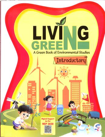 Book cover number 1 for Living Green Introductory (A Green Book Of Environmental Studies) NEP 2020 written by Anamika Dutta, Henu Mehtani published by Sapphire (India) Publishers Pvt. Ltd.