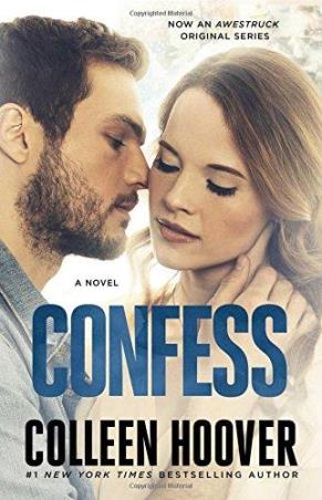 Book cover number 1 for Confess : A Novel written by Colleen Hoover published by Atria Books