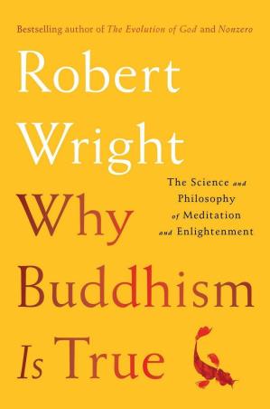 Book cover number 1 for Why Buddhism Is True written by Robert Wright published by Simon & Schuster