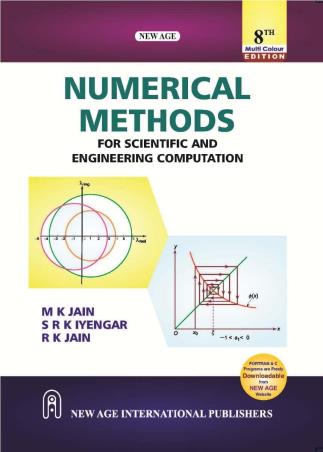 Book cover number 1 for Numerical Methods : For Scientific And Engineering Computation written by M. K. Jain, S. R. K. Iyengar, R. K. Jain published by New Age International (P) Limited, Publishers