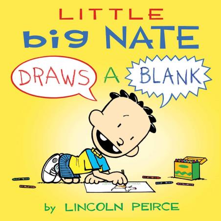 Book cover number 1 for Little Big Nate Draws A Blank written by Lincoln Peirce published by Andrews McMeel Publishing