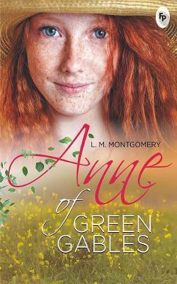 Book cover number 1 for Anne Of Green Gables written by L. M. Montgomery published by Fingerprint Publishing