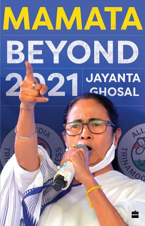 Book cover number 1 for Mamata Beyond 2021 written by Jayanta Ghosal published by Harper Collins Publishers