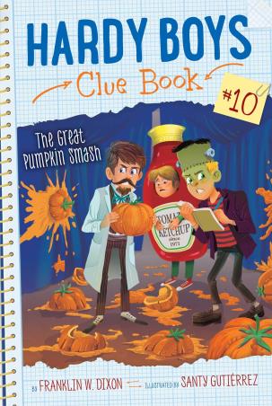 Book cover number 1 for Hardy Boys Clue Book : The Great Pumpkin Smash Volume 10 written by Franklin W. Dixon published by Aladdin