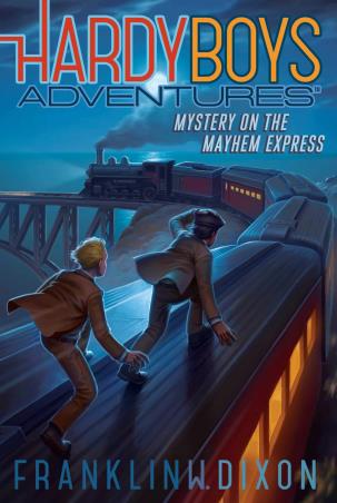 Book cover number 1 for Hardy Boys Adventures : Mystery On The Mayhem Express written by Franklin W. Dixon published by Aladdin
