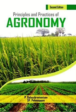 Book cover number 1 for Principles And Practices Of Agronomy written by P. Balasubrananiyan, S. P. Palaniappan published by Agrobios (India)