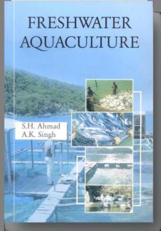 Book cover number 1 for Freshwater Aquaculture written by A. K. Singh, S. H. Ahmad published by Daya Publishing House