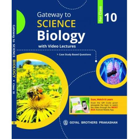 Book cover number 1 for Gate Way To Science Biology 10 written by Preeti Saxena, Geeta Negi, Anusmita Goswamy published by Goyal Brothers Prakashan