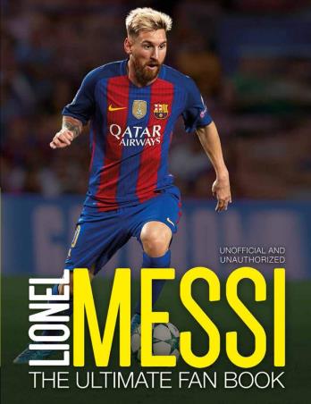 Book cover number 1 for Lionel Messi : The Ultimate Fan Book written by Mike Perez published by Carlton Books Limited
