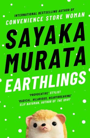 Book cover number 1 for Earthlings written by Sayaka Murata published by Granta Books