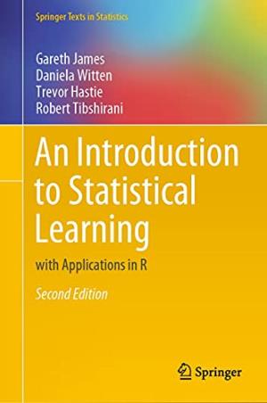 Book cover number 1 for An Introduction To Statistical Learning : With Applications In R written by Trevor Hastie, Robert Tibshirani, Gareth James, Daniela Witten published by Springer