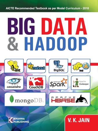 Book cover number 1 for Big Data And Hadoop written by V. K. Jain published by Khanna Book Publishing Co. (P) Ltd.