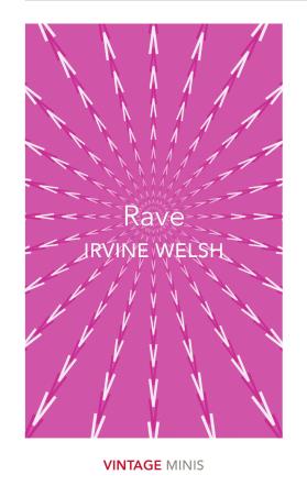 Book cover number 1 for Rave written by Irvine Welsh published by Vintage