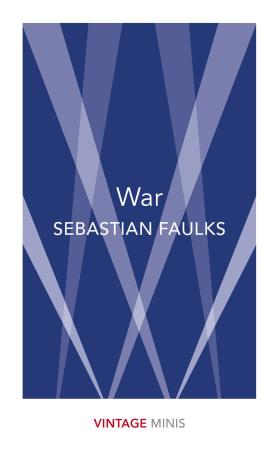 Book cover number 1 for War written by Sebastian Faulks published by Vintage